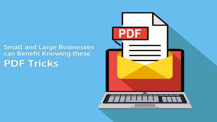 Small and Large Businesses can Benefit from Knowing these PDF Tricks